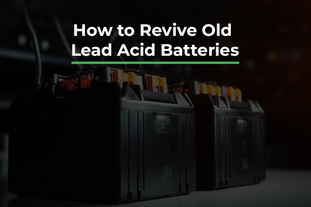 how to revive old lead acid battery